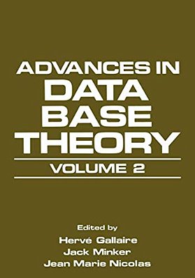 Advances In Data Base Theory: Volume 2-..