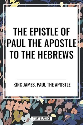 Epistle Of Paul The Apostle To The Hebrews-..