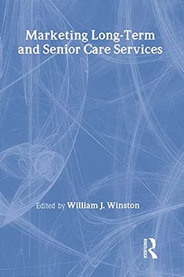 Marketing Long-Term And Senior Care Services-..