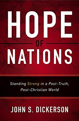 Hope Of Nations: Standing Strong In A Post-Truth, Post-Christian World-..