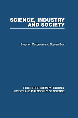 Science Industry And Society: Studies In The Sociology Of Science-..
