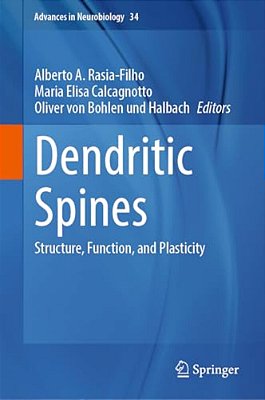 Dendritic Spines: Structure, Function, And Plasticity-..