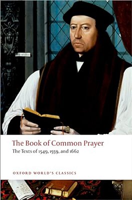 The Book Of Common Prayer: The Texts Of 1549, 1559, And 1662-..
