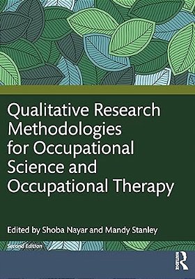 Qualitative Research Methodologies For Occupational Science And Occupational Therapy-..