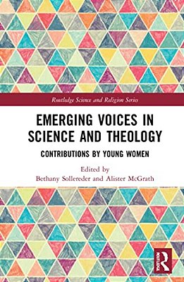 Emerging Voices In Science And Theology: Contributions By Young Women-..