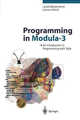 Programming In Modula-3: An Introduction In Programming With Style-..