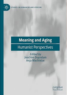 Meaning And Aging: Humanist Perspectives-..