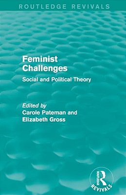 Feminist Challenges: Social And Political Theory-..