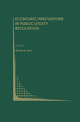Economic Innovations In Public Utility Regulation-..