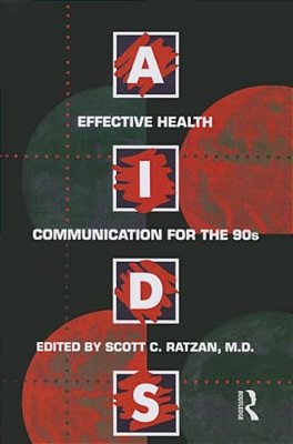 Aids: Effective Health Communication For The 90S: Effective Health Communicaton For The 90'S-..