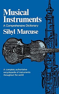 Musical Instruments: A Comprehensive Dictionary-..