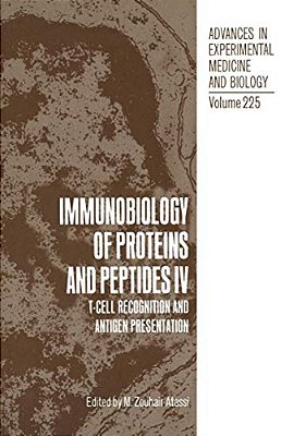 Immunobiology Of Proteins And Peptides IV: T-Cell Recognition And Antigen Presentation-..