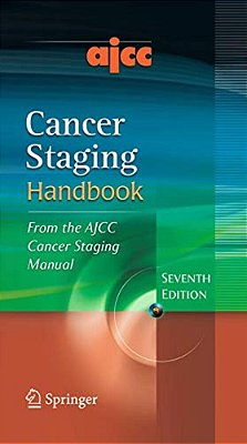 Ajcc Cancer Staging Handbook: From The Ajcc Cancer Staging Manual-..