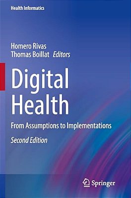 Digital Health: From Assumptions To Implementations-..