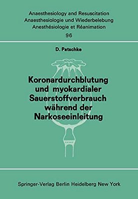 Koronardurchblutung Und Myokardialer Sauerstoffverbrauch Während Der Narkoseeinleitung-..