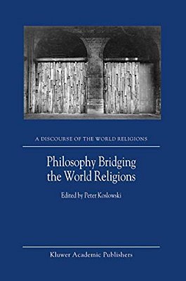 Philosophy Bridging The World Religions-..