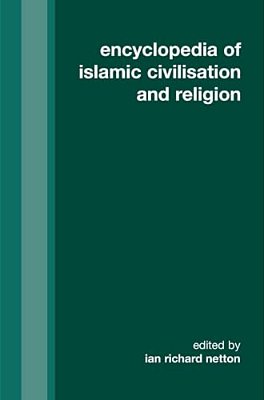 Encyclopedia Of Islamic Civilisation And Religion-..