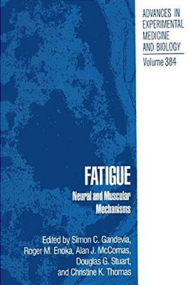Fatigue: Neural And Muscular Mechanisms-..