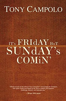 It's Friday But Sunday's Comin-..