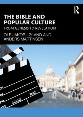 The Bible And Popular Culture: From Genesis To Revelation-..