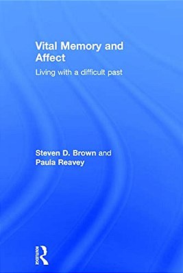 Vital Memory And Affect: Living With A Difficult Past-..