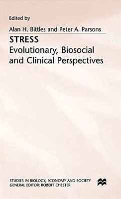 Stress: Evolutionary, Biosocial And Clinical Perspectives-..