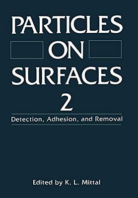 Particles On Surfaces 2: Detection, Adhesion, And Removal-..