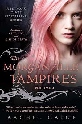 The Morganville Vampires: Fade Out And Kiss Of Death-..