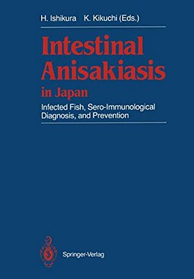 Intestinal Anisakiasis In Japan: Infected Fish, Sero-Immunological Diagnosis, And Prevention-..