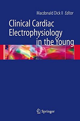 Clinical Cardiac Electrophysiology In The Young-..