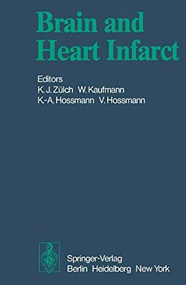Brain And Heart Infarct: Proceedings Of The Third Cologne Symposium, June 16-19, 1976-..