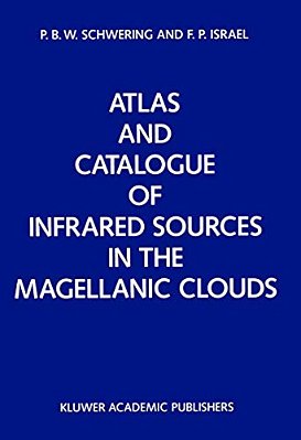Atlas And Catalogue Of Infrared Sources In The Magellanic Clouds-..