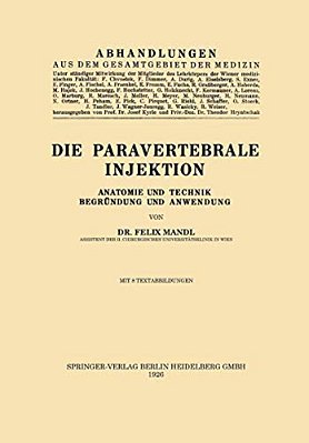 Die Paravertebrale Injektion: Anatomie Und Technik, Begründung Und Anwendung-..
