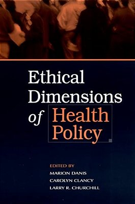 Ethical Dimensions Of Health Policy-..