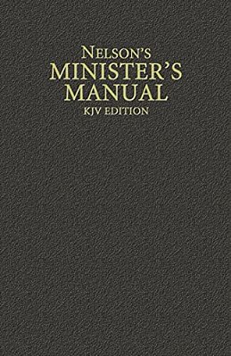 Nelson's Minister's Manual, Kjv Edition-..