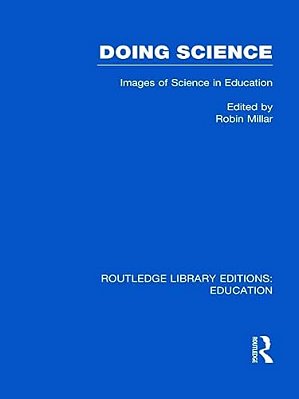 Doing Science (Rle Edu O): Images Of Science In Science Education-..
