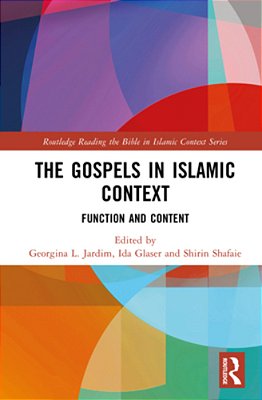 The Gospels In Islamic Context: Function And Content-..