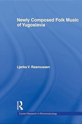 Newly Composed Folk Music Of Yugoslavia-..