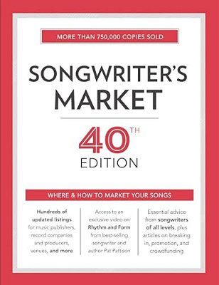 Songwriter's Market: Where & How To Market Your Songs-..