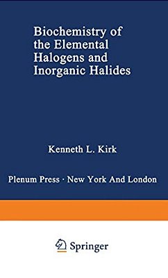 Biochemistry Of The Elemental Halogens And Inorganic Halides-..