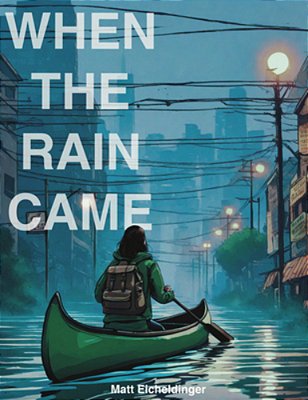 When The Rain Came: Volume 1-..