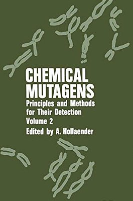Chemical Mutagens: Principles And Methods For Their Detection: Volume 2-..