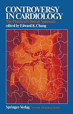 Controversy In Cardiology: The Practical Clinical Approach-..