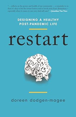 Restart: Designing A Healthy Post-Pandemic Life-..