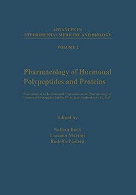 Pharmacology Of Hormonal Polypeptides And Proteins: Proceedings Of An International Symposium On The Pharmacology Of Hormonal Polypeptides, Held In Mi-..
