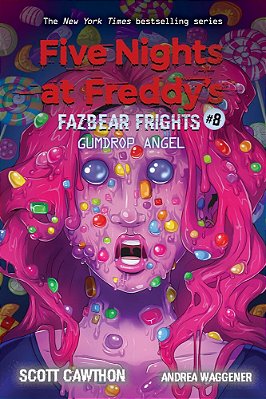 Gumdrop Angel: An Afk Book (Five Nights At Freddy'S: Fazbear Frights #8): Volume 8-..