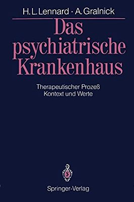 Das Psychiatrische Krankenhaus: Therapeutischer Prozeß -- Kontext Und Werte-..