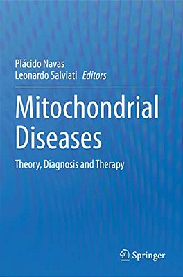 Mitochondrial Diseases: Theory, Diagnosis And Therapy-..
