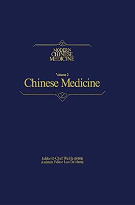 Chinese Medicine Modern Chinese Medicine, Volume 2: A Comprehensive Review Of Medicine In The People's Republic Of China-..