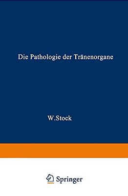 Die Pathologie Der Tränenorgane-..